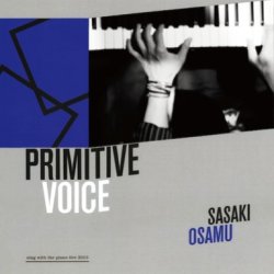 画像1: ササキオサム / PRIMITIVE VOICE 〜sing with the piano live 2013〜