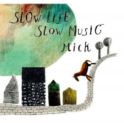 画像1: Mick /  slow life,slow music