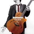 黒田雄亮 / Highlander