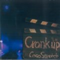 CocoStretch / 「Crank up」