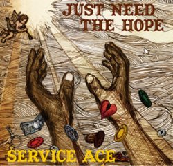 画像1: SERVICE ACE / 「JUST NEED THE HOPE」