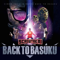 画像1: スクリュー高井＆マルアールマークボーイズ /「BACK TO BASUKU」