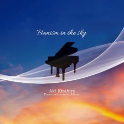 画像1: 北広 アキ / 「Pianism in the sky」