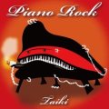 Taiki  / 「Piano Rock」