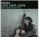 花果 / 「LIVE LIFE LOVE」（CD/EP 2025/08/08発売)