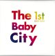 The Baby City / 「The 1st Baby City」（CDアルバム/20250630発売）