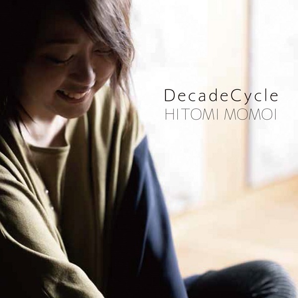 モモイヒトミ / 「DecadeCycle」