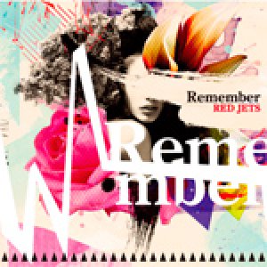 画像: RED JETS / 「Remember」