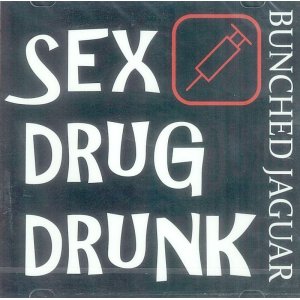 画像: バンチドジャガー / SEX DRUG DRUNK