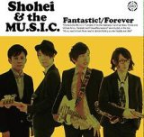 画像: Shohei&the MU.S.I.C / 「ファンタスティク！/いつまでも」