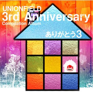 画像: UNION FIELD  3rd Anniversary Compilation ALBUM『ありがとう3』