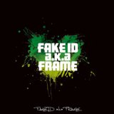 画像: FAKE ID a.k.a FRAME / 「FAKE ID a.k.a FRAME」