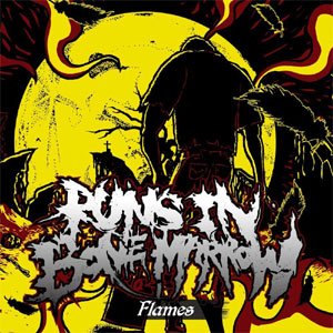 画像: RUNS IN BONE MARROW /「Flames」