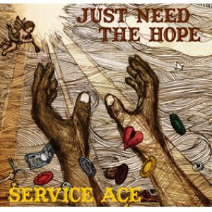 画像: SERVICE ACE / 「JUST NEED THE HOPE」