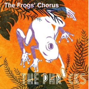 画像: THE PHROCKS/ 「The Frogs' Chorus」