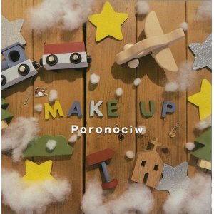 画像: Poronociw / 「MAKE UP」[CD ミニアルバム　2024/7/15発売]